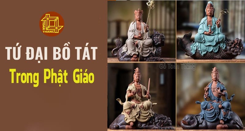 Tứ Đại Bồ Tát gồm những ai? Hình tượng, đặc điểm mỗi Vị 19 tu dai bo tat 5