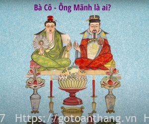 Bà Cô Ông Mãnh là ai? Ý nghĩa trong thờ cúng tâm linh Việt 2 ba co ong manh 2